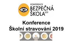 Účast na konferencích Školní stravování 2019 Bezpečná škola v Praze